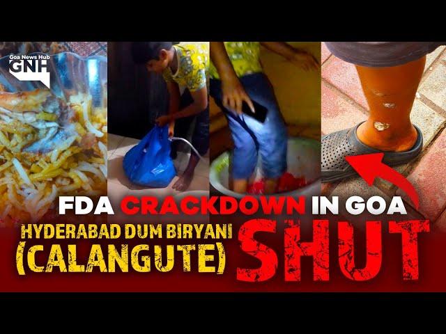 FDA CRACKDOWN IN GOA: Hyderabad Dum Biryani (Calangute) SHUT