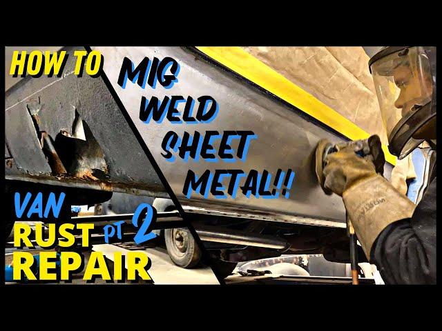 How To MIG Weld Thin Sheet Metal - GMC G10 Boogie Van Rust Repair ( PT 2 )