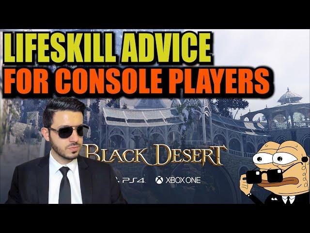 BDO - Lifeskill Advice For Console Players - Black Desert Online