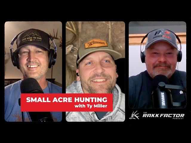 Ep011 - Small Acre Hunting with Ty Miller