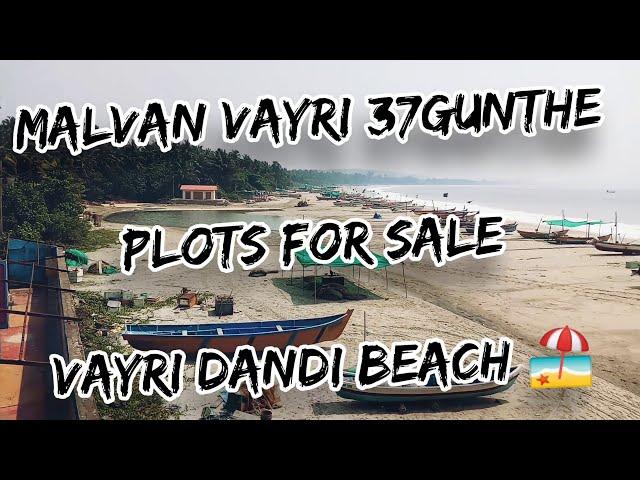 MALVAN WAYRI BEACH TOUCH PROPERTY  37 GUNTHA PLOTS FOR SALE ONLY FOR 8.5LAC GUNTHA NEGOTIATE