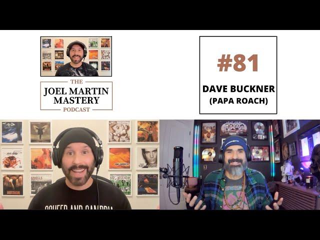 The Joel Martin Mastery Podcast #81 - Dave Buckner (Papa Roach)
