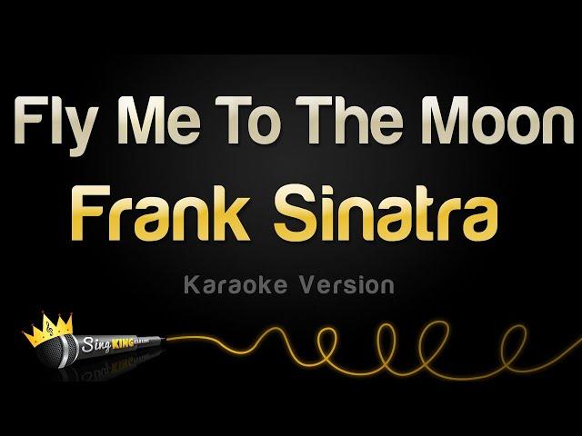 Frank Sinatra - Fly Me To The Moon (Karaoke Version)