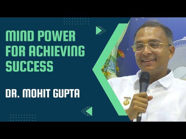 Mind Power for Achieving Success || Dr  Mohit Gupta || Edu Conf 2022