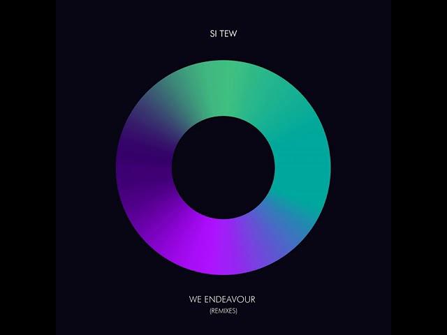 Si Tew _  We Endeavour  (Abel Remix)