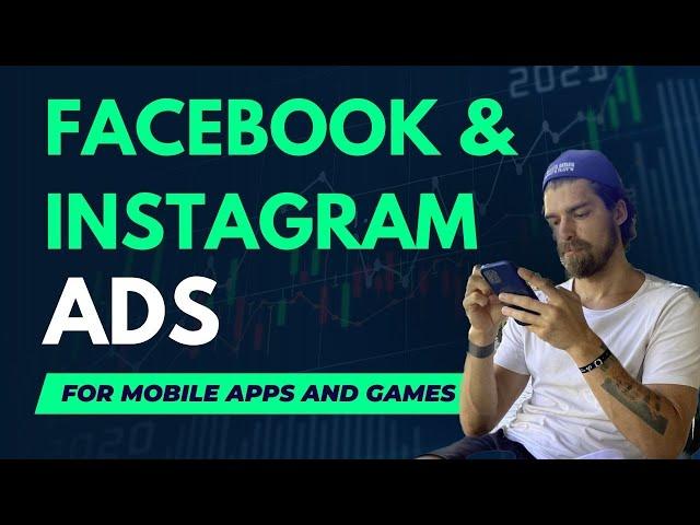 Facebook & Instagram ads tutorial for mobile apps and games in 2023