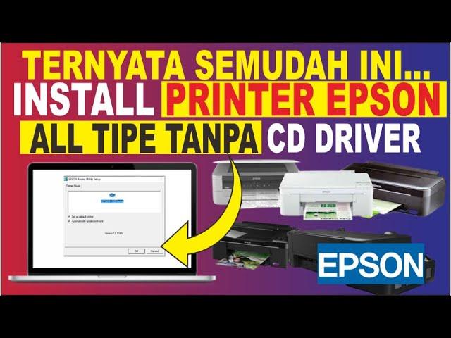 Cara Menginstall Printer Epson Semua Tipe  Ke Laptop/PC Tanpa CD Driver