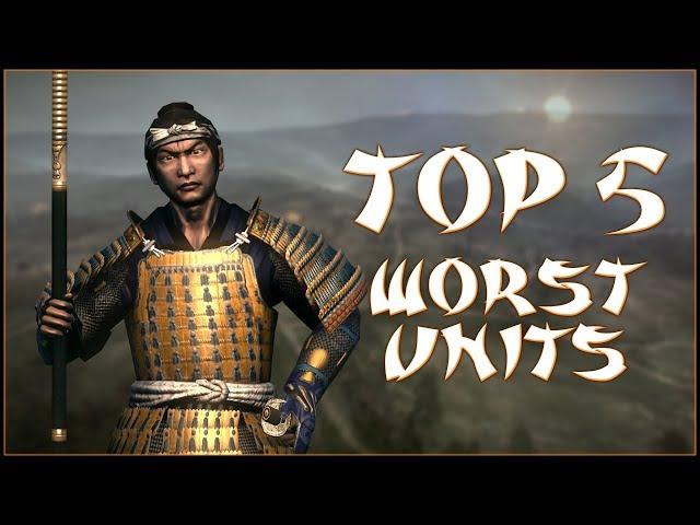 TOP 5 WORST UNITS - Total War: Shogun 2!