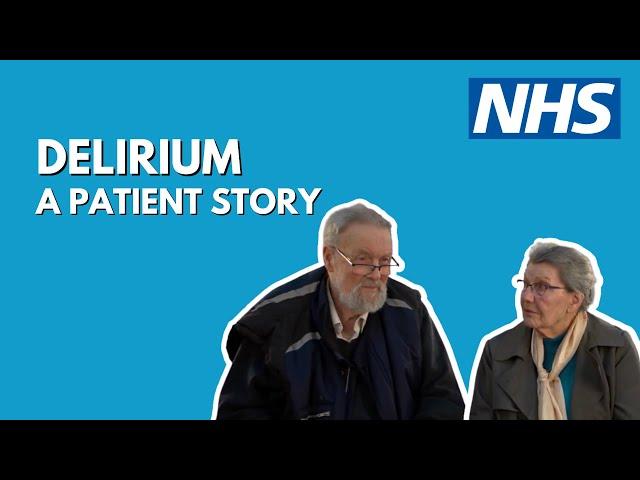 Delirium: A Patient Story at Leicester's Hospitals