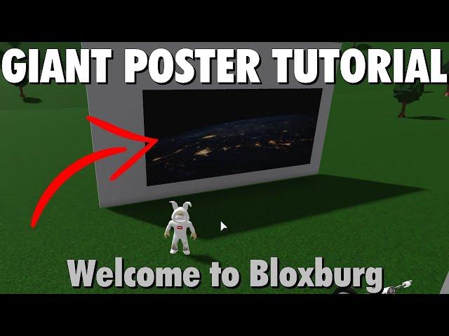 HOW TO MAKE A GIANT POSTER ! Welcome to Bloxburg (Roblox)