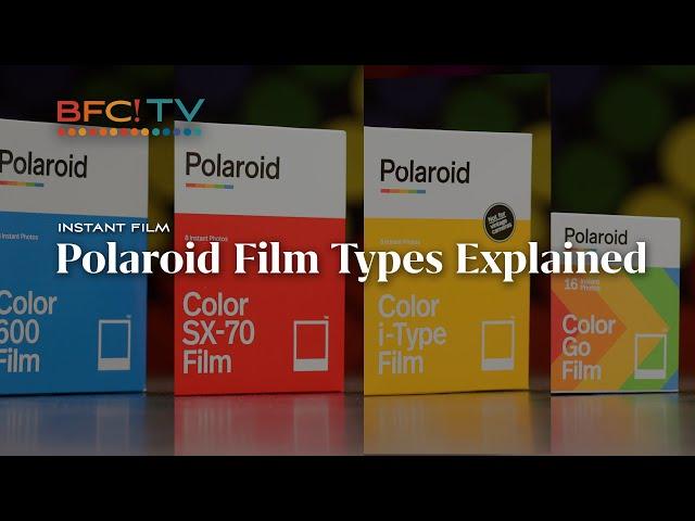 Polaroid Film Types Explained - Understanding the differences between i-Type, 600, SX-70, Go, & 8x10