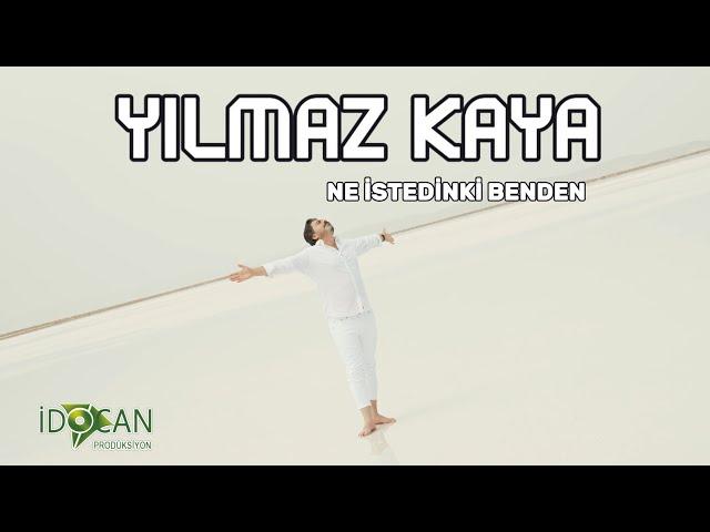 Yılmaz Kaya Ne İstedinki Benden