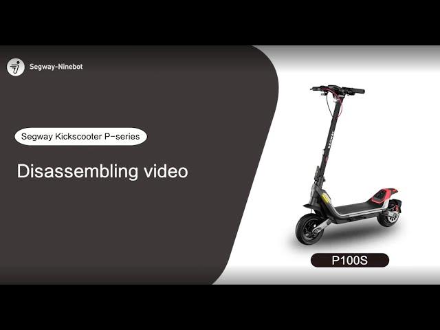 Segway Ninebot P Series How-to Disassemble