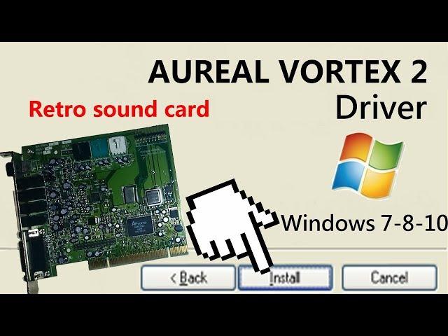 Aureal Vortex 2 driver fix Windows 7