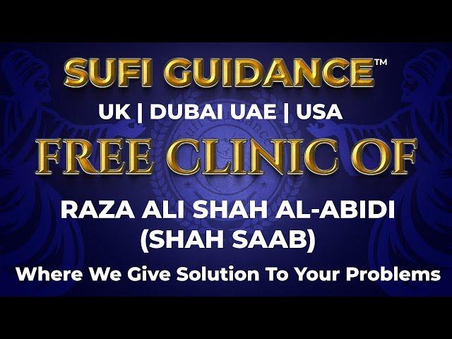 Free Clinic 1126 Live Podcast | Raza Ali Shah Al-Abidi | Psychic | Wazifa | #sufi #uk #dubai #usa