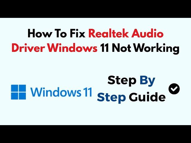 How To Fix Realtek Audio Driver Windows 11 Not Working