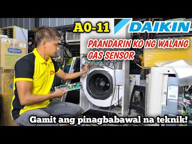 PAANO PAANDARIN ANG OUTDOOR UNIT NG WALANG GAS SENSOR? | DAIKIN | A0-11 ERROR