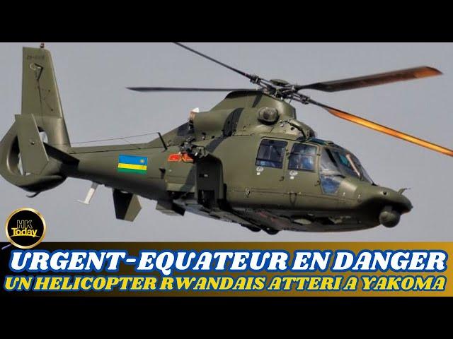 HKTODAY 20.09: TRES URGENT: UN HELICOPER MILITAIRE DU RWANDA ATTERI A YAKOMA, L'EQUATEUR EN DANGERE