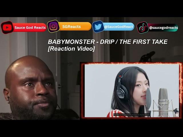 BABYMONSTER - DRIP / THE FIRST TAKE| REACTION