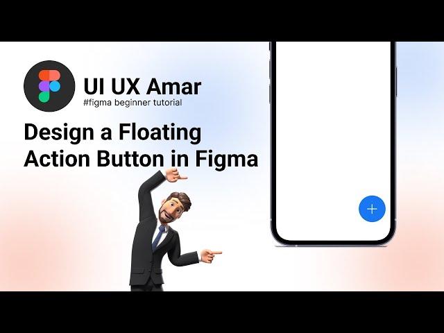 Design a Floating Action Button in Figma | easy animating FAB Button with interactive component.