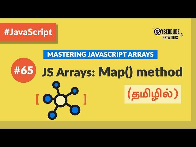 #65 - Javascript Arrays: Map() - (தமிழில்) (Tamil) | JavaScript Course