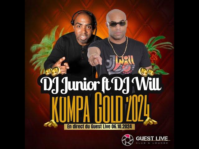 DJ JUNIOR FT DJ WILL KOMPA GOLD 2024 (guest live 06-10-24) ️️