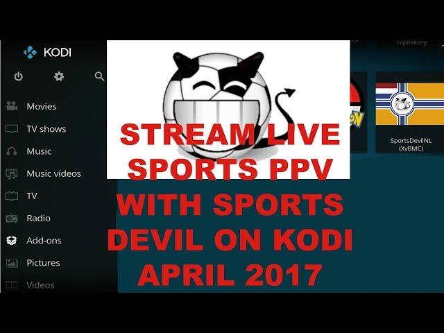 Stream Live Sports PPVs With SPORTS DEVIL on Kodi April 2017