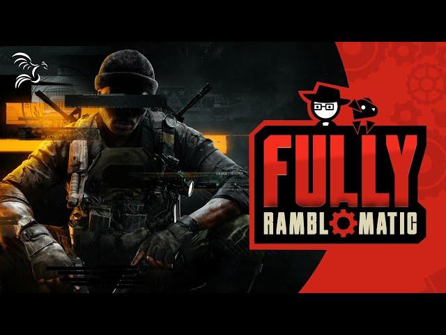 Call of Duty: Black Ops 6 | Fully Ramblomatic