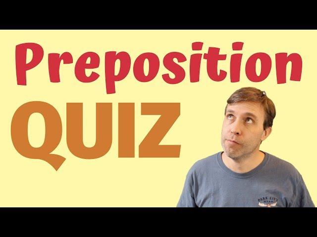 PREPOSITIONS QUIZ | Advanced English Grammar