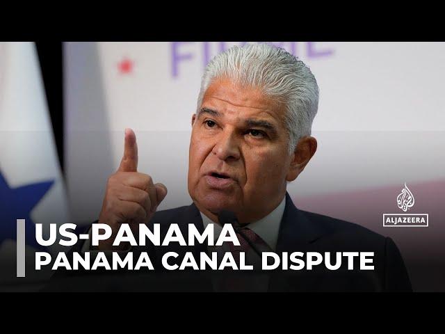 Panama’s president strikes out at Trump claim US ‘reclaiming’ Canal