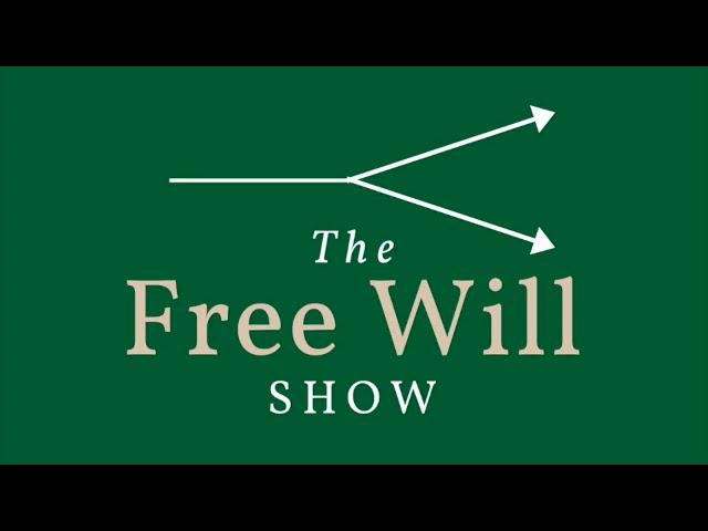 The Free Will Show Episode 0