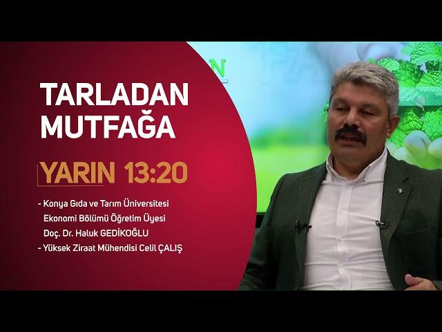 ‘Tarladan Mutfağa’ Yarın Saat 13.20’de Canlı Yayınla BBN Türk’te