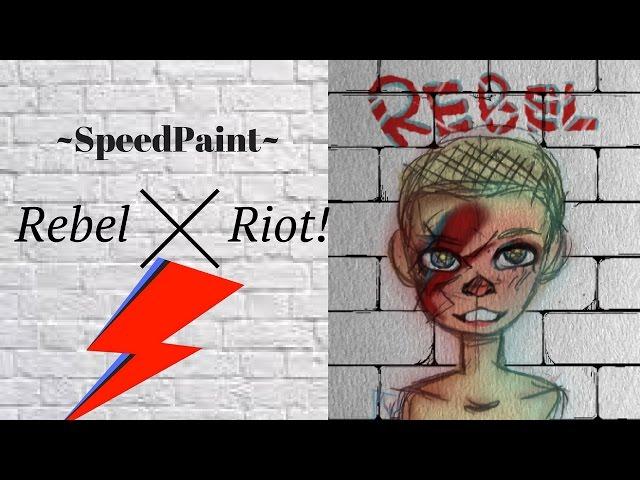 ~Rebel Riot!~(speedpaint)