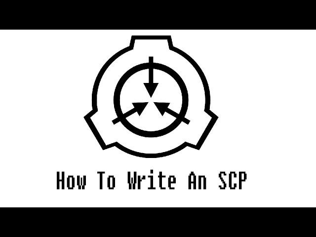 How To Write An SCP