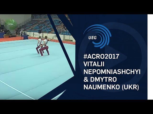 Vitalii NEPOMNIASHCHYI & Dmytro NAUMENKO (UKR) - 2017 Acro Europeans, balance final