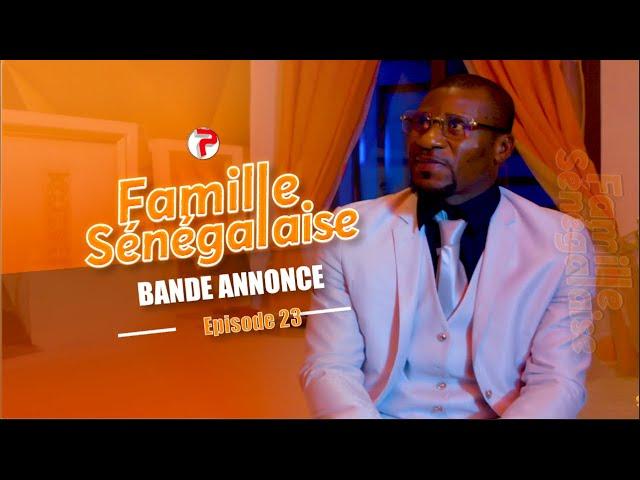 Famille Sénégalaise Saison 3 - BANDE ANNONCE Épisodes 23