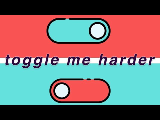 You Should Use Toggles in Unity