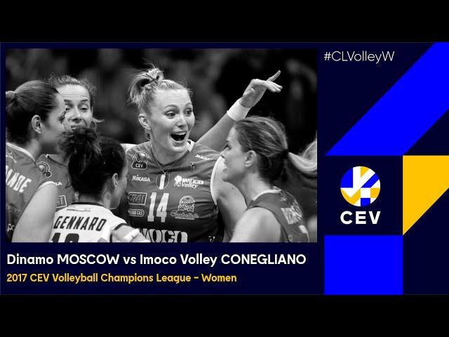 Dinamo MOSCOW vs Imoco Volley CONEGLIANO FULL MATCH - 2017 #CLVolleyW