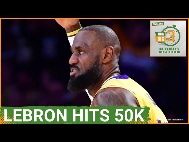 LeBron James Scores His 50,000th Point To Highlight A Lakers' Win | The Big 3 in 30 NBA