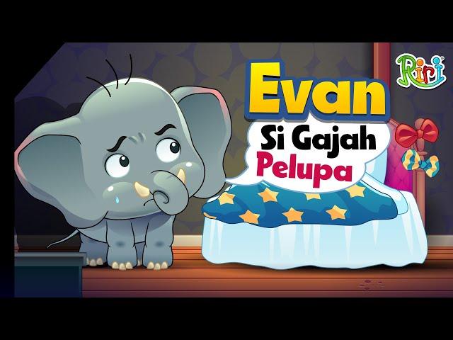 Evan Si Gajah Pelupa | Dongeng Anak Bahasa Indonesia | Cerita Rakyat dan Dongeng Nusantara