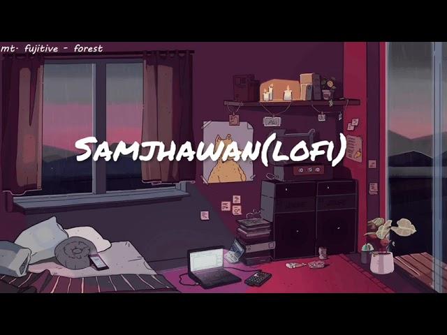 samjhawan (slowed + reverb)  | arijit singh & shreya goshal