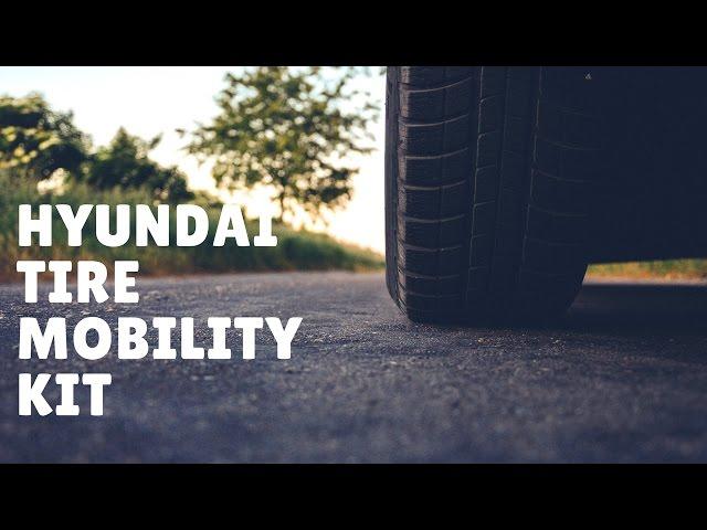 How to use the Hyundai Tire Mobility Kit