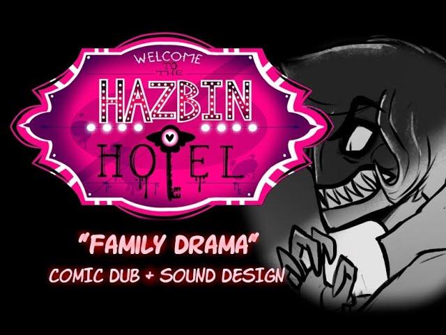 [SOUND DESIGN]: Hazbin Hotel (Pilot): "Family Drama" Comic Dub