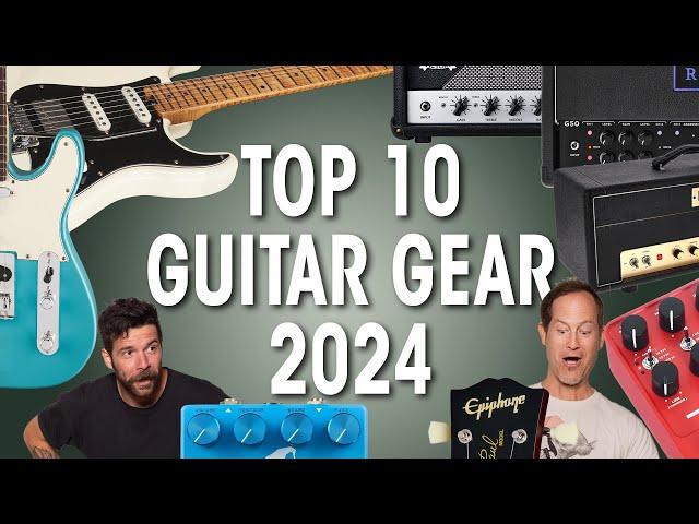 Top 10 Guitar Gear Of 2024 | Our Favourite Guitars, Pedals and Amps