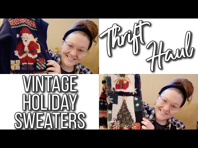 THRIFT HAUL [Ep. 94] | VINTAGE HOLIDAY SWEATERS | DECEMBER 2021!!!