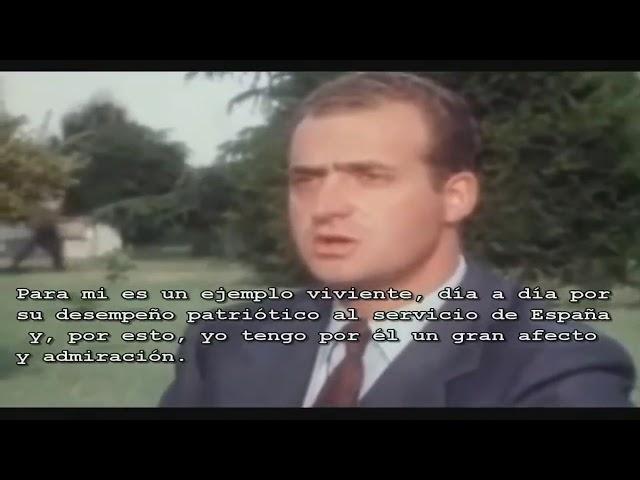 Former king of Spain, Juan Carlos I, stating that he admired general Francisco Franco