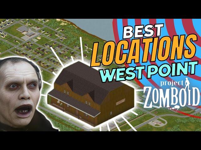 Top 5 BEST BASE LOCATIONS WEST POINT Project Zomboid