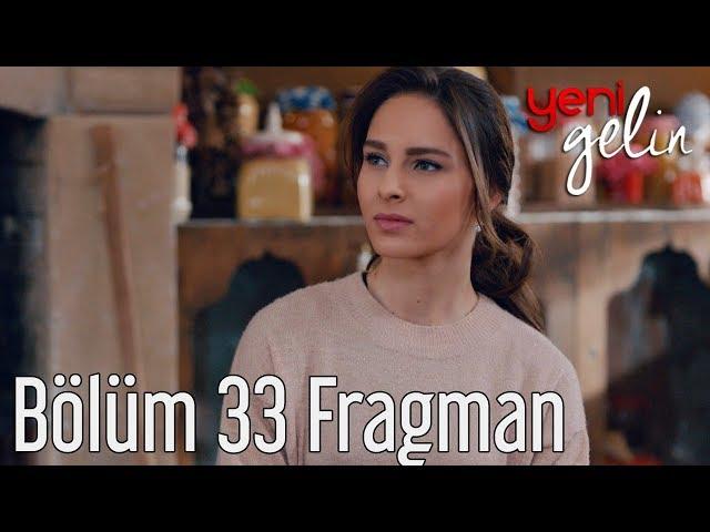 Yeni Gelin 33. Bölüm Fragman