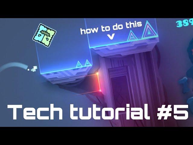 How to make Advanced Tech like a Pro - Tutorial #5 - Geometry Dash