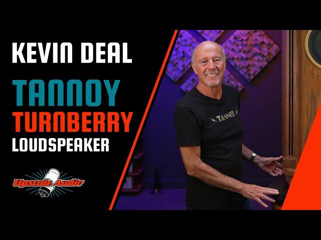 Tannoy Turnberry Loudspeaker Review w/ Upscale Audio's Kevin Deal